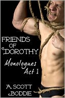 Friends of Dorothy Monologues Act I