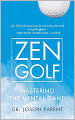 Zen Golf: Mastering the Mental Game