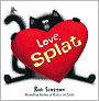 Love, Splat
