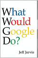 What Would Google Do?