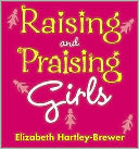 Raising and Praising Girls