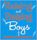 Raising and Praising Boys