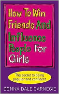 How to Win Friends and Influence People for Girls