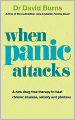 When Panic Attacks: A New Drug-Free Therapy to Beat Chronic Shyness, Anxiety and Phobias. David D. Burns