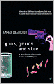 Guns, Germs and Steel: A Short History of Everybody for the Last 13,000 Years