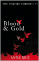 Blood and Gold (Vampire Chronicles Series #8)