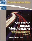 Strategic Brand Management: Building, Measuring, and Managing Brand Equity