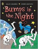 Bumps in the Night. Allan Ahlberg, Andr Amstutz
