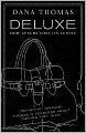 Deluxe: How Luxury Lost Its Lustre