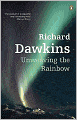 Unweaving the Rainbow: Science, Delusion and the Appetite for Wonder