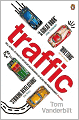Traffic: Why We Drive the Way We Do (and What It Says about Us)