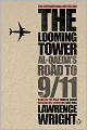The Looming Tower: Al-Qaeda's Road to 9