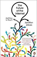 Future of the Internet: And How to Stop It