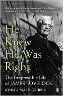 He Knew He Was Right: The Irrepressible Life of James Lovelock