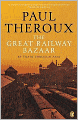 The Great Railway Bazaar: By Train Through Asia