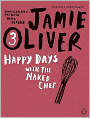 Happy Days with the Naked Chef