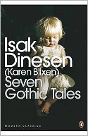 Seven Gothic Tales. Isak Dinesen (Karen Blixen)