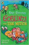 Goblinz! and the Witch. Kaye Umansky