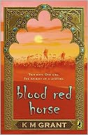 Blood Red Horse. K.M. Grant