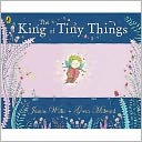 King of Tiny Things
