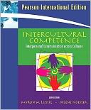 Intercultural Competence: Interpersonal Communication Across Cultures. Myron W. Lustig, Jolene Koester