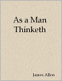 As A Man Thinketh