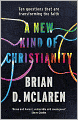 A New Kind of Christianity: Ten Questions That Are Transforming the Faith