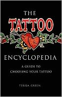 The Tattoo Encyclopaedia : A Guide to Choosing Your Tattoo