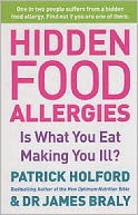 Hidden Food Allergies : Is What You Eat Making You Ill?