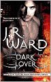 Dark Lover (Black Dagger Brotherhood Series #1)