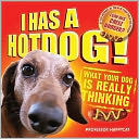 I Has a Hotdog. by Professor Happycat