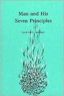 Man and His Seven Principles: An Ancient Basis for a New Psychology