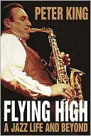 Flying High: A Jazz Life and Beyond