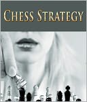 Learn How To Play Chess-The Strategy Behind The Scenes
