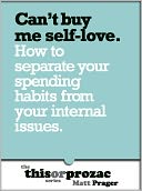Can't Buy Me Self-Love: How To Separate Your Spending Habits From Your Internal Issues