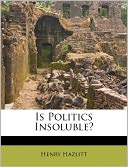 Is Politics Insoluble?