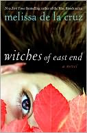 Witches of East End (Beauchamp Family Book Series #1)
