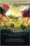 Facing the Giants: Never Give Up, Never Back Down, Never Lose Faith