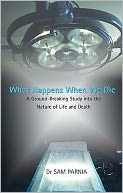 What Happens When We Die by Sam Parnia: Book Cover