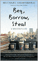 Beg, Borrow, Steal: A Writer's Life