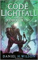 Code Lightfall and the Robot King