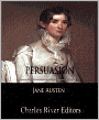 Persuasion (Illustrated with TOC and Original Commentary)
