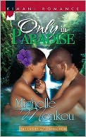 Only in Paradise (Kimani Romance Series #132)
