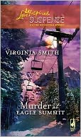 Murder at Eagle Summit (Love Inspired Suspense Series)