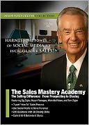 The Sales Mastery Academy:The Selling Difference - From Prospecting to Closing