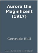Aurora the Magnificent (1917)