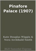 Pinafore Palace (1907)