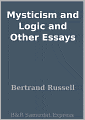 Mysticism and Logic and Other Essays