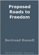 download Proposed Roads to Freedom book