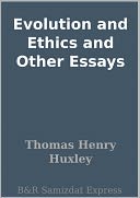 Evolution and Ethics and Other Essays